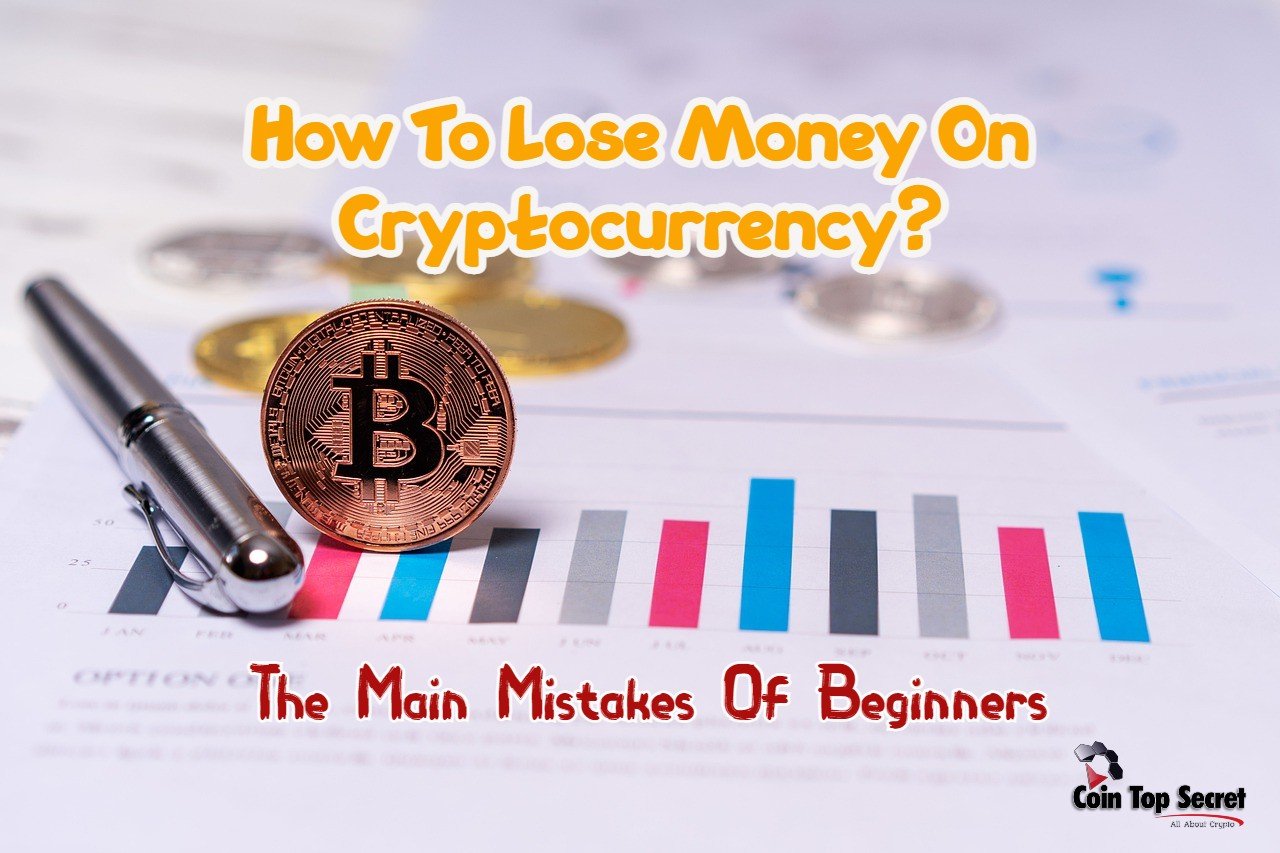 How To Lose Money On Cryptocurrency?